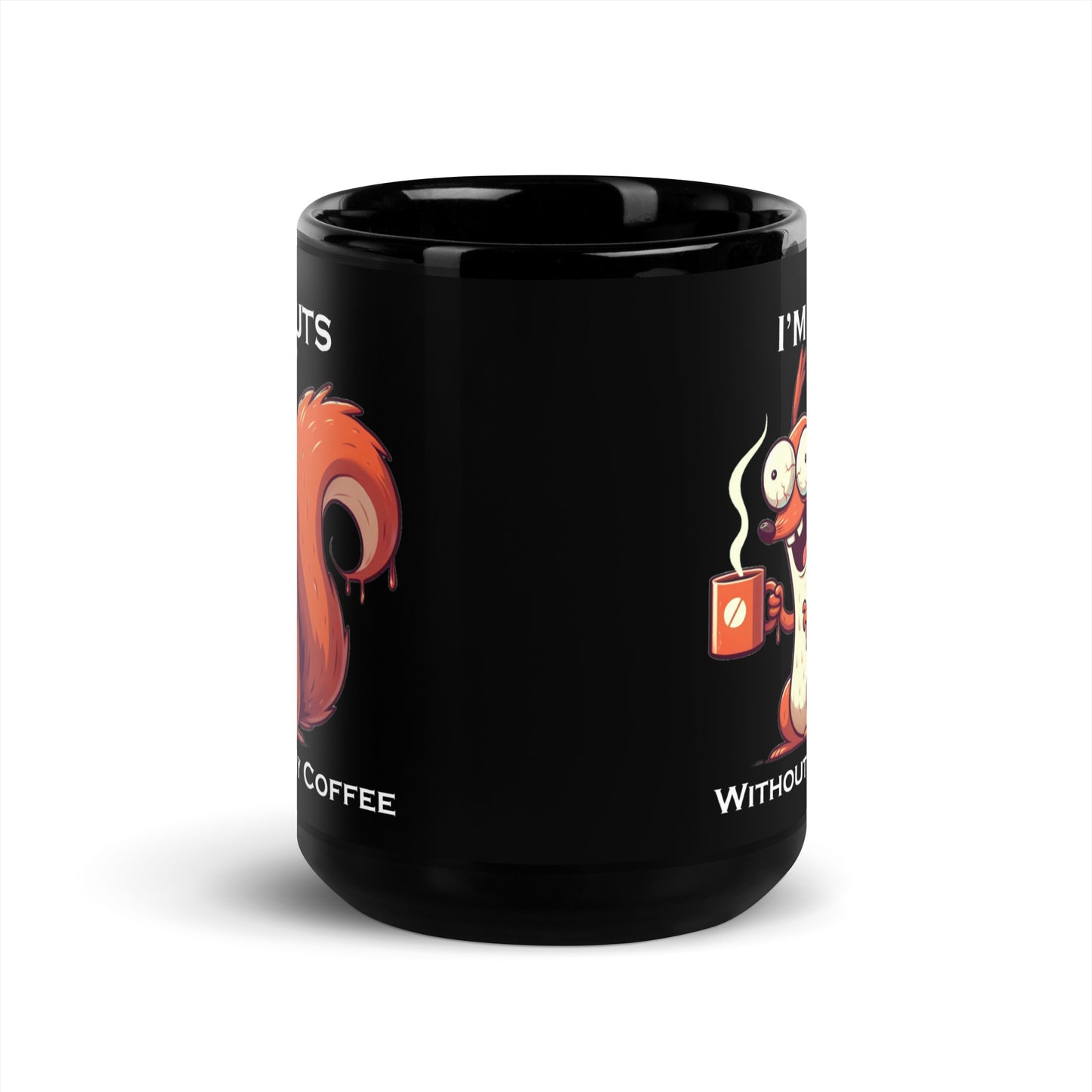 Mug|4 Nuts without my Coffee - Black - MOXIE MUGS